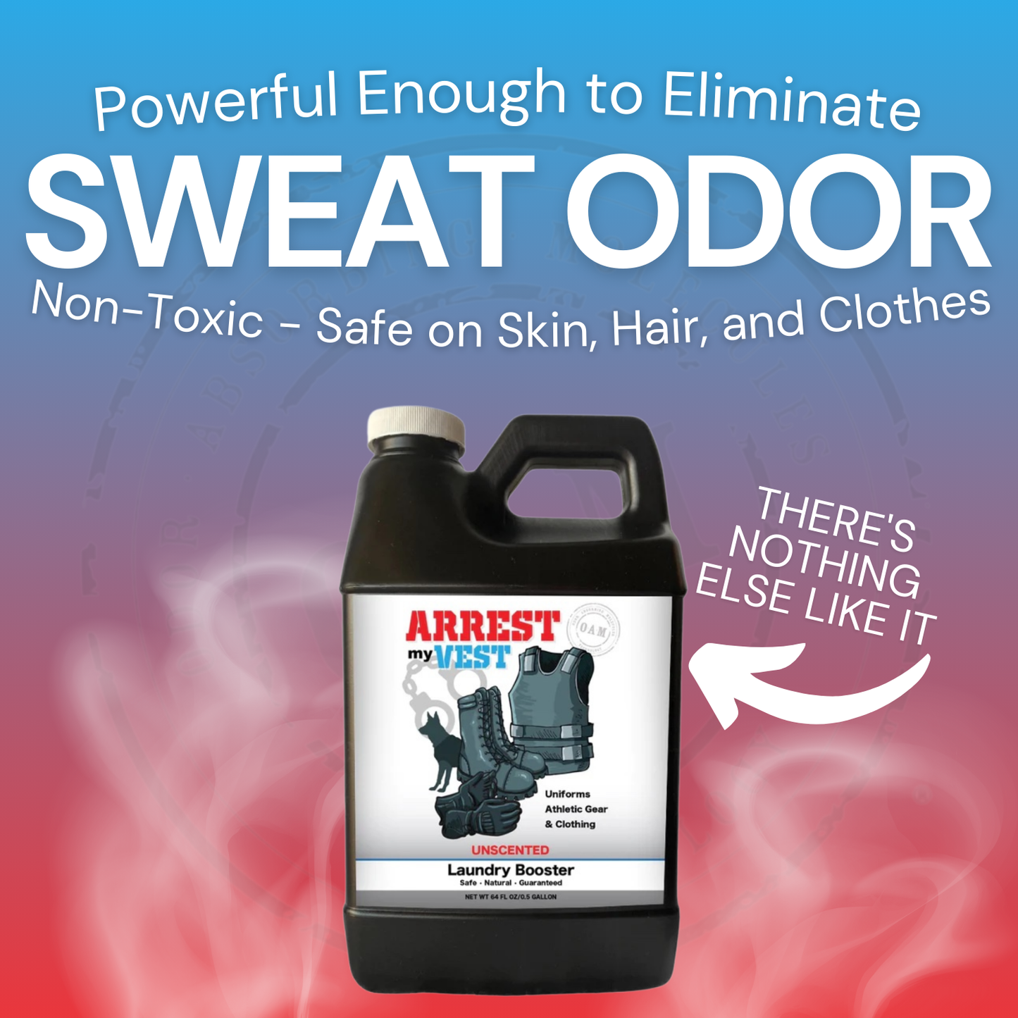 Natural Laundry Booster for Law Enforcement, Police Officers, & First Responders. Removes sweat and other foul odors from bulletproof vest, tactical gear, duty belts, boots, and more. Safe, non-toxic, enzyme-free formula.
Laundry Booster Sport
Laundry Odor Eliminator Unscented
Unscented Laundry Odor Eliminator