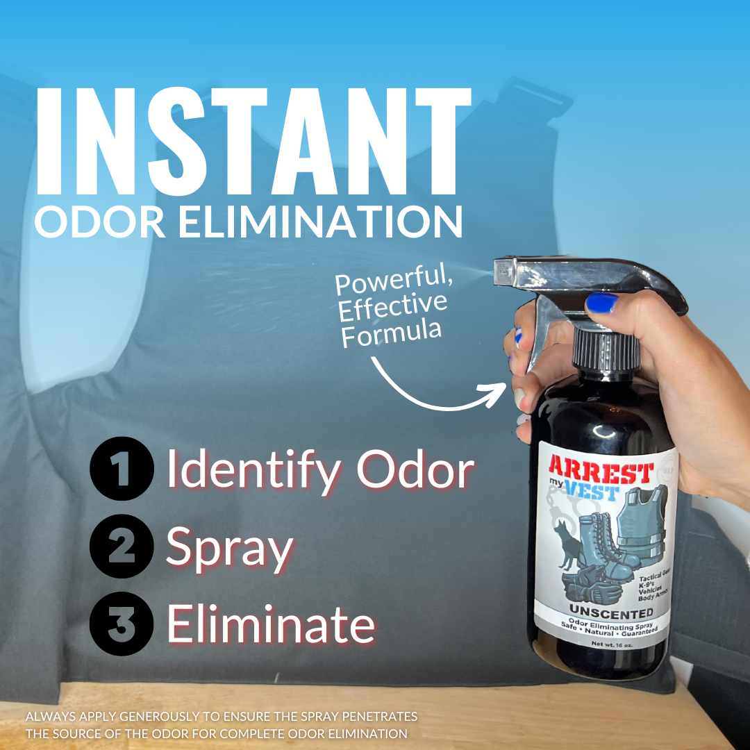 Natural Odor Eliminating Spray for Law Enforcement, Police Officers, & First Responders. Removes sweat and other foul odors from bulletproof vest, tactical gear, duty belts, boots, and more. Safe, non-toxic, enzyme-free formula.